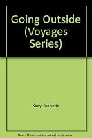 Going Outside (Voyages (Santa Rosa, Calif.).) 0383036917 Book Cover