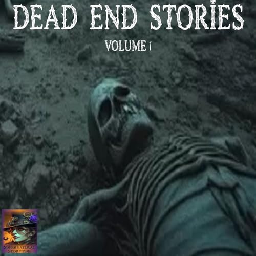 Dead End Stories | Volume 1 | Podcast E383