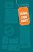 Travel Stub Diary: (Travel Diary, Travel Journal, Scrapbook Journal)