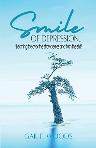 Smile of Depression...: 'Learning to savor the strawberries and flush