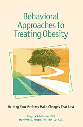 Behavioral Approaches to Treating Obesity: Helping Your Patients Make Changes That Last book cover