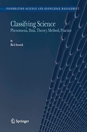 Classifying Science: Phenomena, Data, Theory, Method, Practice: 7 2004th Edition book cover
