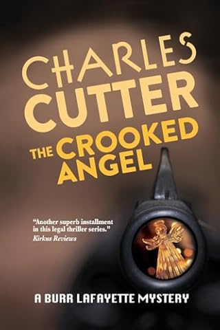 The Crooked Angel: A Burr Lafayette Mystery
