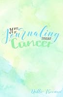 31 Days of Journaling Through Cancer 1541151518 Book Cover