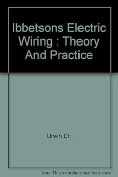 Hardcover Ibbetsons Electric Wiring: Theory and Practice Book