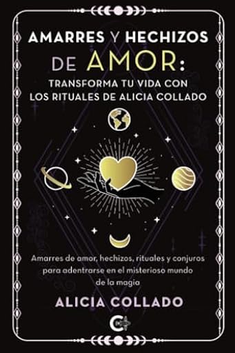 Amarres y hechizos de amor: transforma tu vida con los rituales de Alicia Collado: Amarres de amor, hechizos, rituales y conjuros para adentrarse en el misterioso mundo de la magia | Ya disponible en tu tienda friki favorita! En mundofriki.es! Amarres y hechizos de amor: transforma tu vida con los rituales de Alicia Collado: Amarres de amor, hechizos, rituales y conjuros para adentrarse en el misterioso mundo de la magia | Ya disponible en tu tienda friki favorita! En mundofriki.es!
