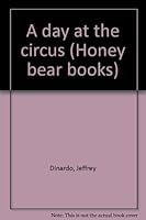 A day at the circus (Honey bear books) 0874494168 Book Cover