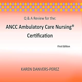 Q & A Review for the: ANCC Ambulatory Care Nursing Certification cover art