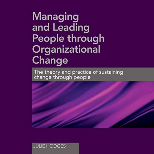 Managing and Leading People Through Organizational Change by Julie Hodges episode artwork