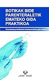  Botikak bide parenteraletik emateko gida praktikoa (Unibertsitateko Eskuliburuak - Manuales Universitarios)