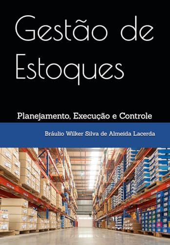 Gestão de Estoques: Planejamento, Execução e Controle (1)