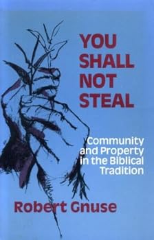 Paperback You Shall Not Steal: Community and Property in the Biblical Tradition Book