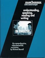 In English: understanding, speaking, reading & writing Volume 3, Units 7-8 Workbook 0942997530 Book Cover