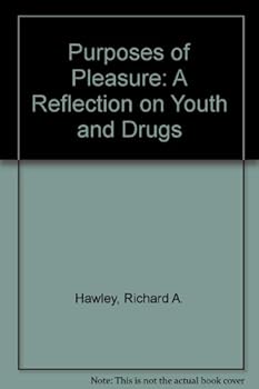 Paperback Purposes of Pleasure: A Reflection on Youth and Drugs Book