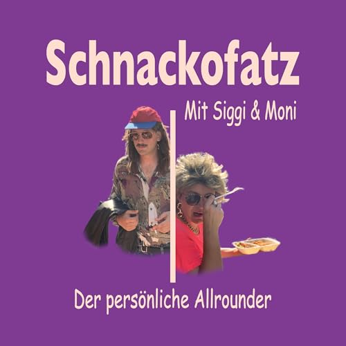 Schnackofatz Podcast Por Siggi Hopf Monika Doll-Lohse arte de portada