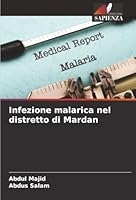 Infezione malarica nel distretto di Mardan (Italian Edition) 6207837835 Book Cover