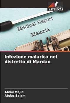 Paperback Infezione malarica nel distretto di Mardan [Italian] Book