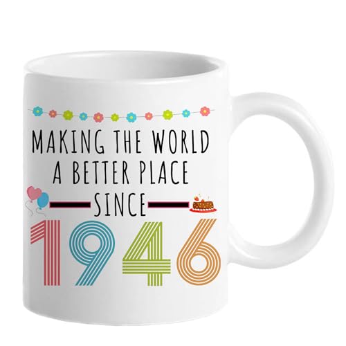 80th Birthday Gifts for Women, Funny 80 Year Old Gift Coffee Mug, 1946 80th Birthday Mugs for Her, Mom, Aunt, Wife, Sister, Friend, 11 oz Tea Cup, Making the World a Better Place Since 1946 (80th mug)