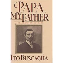 Papa, My Father A Celebration of Dads