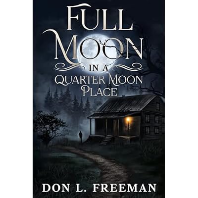 Full Moon in a Quarter Moon Place