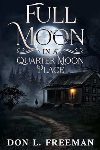Full Moon in a Quarter Moon Place