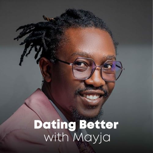 『Dating Better with Mayja』のカバーアート