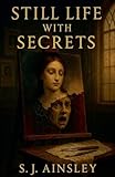  Still Life with Secrets