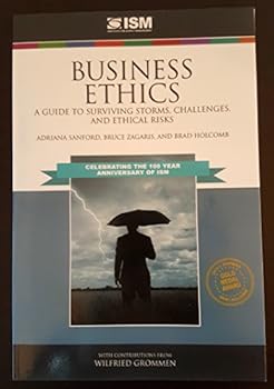 Paperback Business Ethics: A Guide To Surviving Storms, Challenges, and Ethical Risks Book