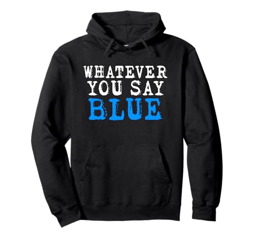 Whatever You Say �u���[ �z���C�g �e�L�X�g ����Ȗʔ����A�p���� �p�[�J�[