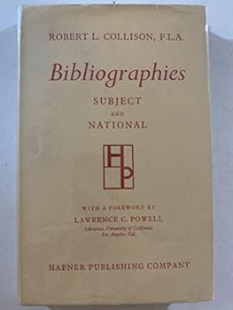 Hardcover Bibliographies Subject and National A Guide to Their Contents, Arrangement and Use Book