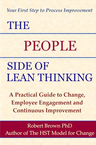 The People Side of Lean Thinking: A Practical Guide to Change,