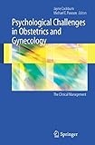 Psychological Challenges in Obstetrics and Gynecology: The Clinical Management