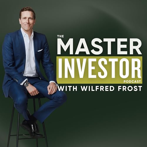 The Master Investor Podcast with Wilfred Frost cover art