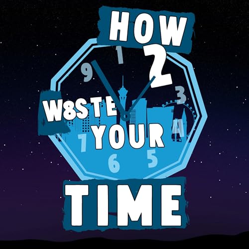 How to Waste Your Time cover art