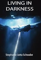 Living in Darkness 1879961326 Book Cover