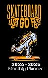  Skateboard Just Go Fast: Two Years Pocket Size Monthly Planner for Skateboard Lover