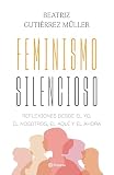Feminismo silencioso (Spanish Edition)