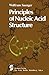 Principles of Nucleic Acid Structure (Springer Advanced Texts in Chemistry)