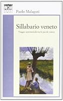 Sillabario veneto: Viaggio sentimentale tra le parole venete 8897210058 Book Cover