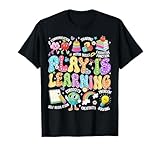 Play is Learning Back to School Kindergarten Teachers Kids T-Shirt