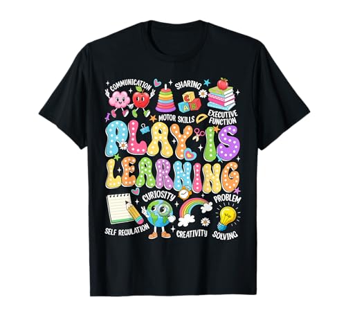 Play is Learning Back to School Kindergarten Teachers Kids T-Shirt