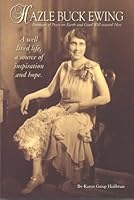 Hazle Buck Ewing: Promoter of Peace on Earth and Good Will toward Men 098306184X Book Cover