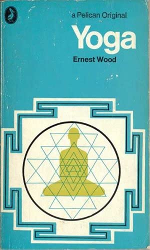 Yoga (Pelican books) B0007G5SA4 Book Cover