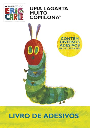 Eric Carle, Uma Lagarta Muito Comilona - Livro de Adesivos