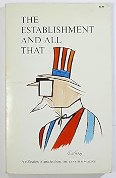 Paperback The Establishment and All That: A Collection of Articles from the Center Magazine Book