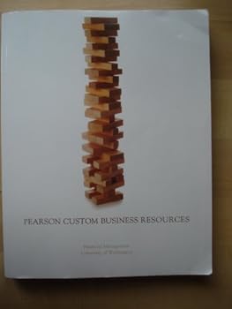 Unknown Binding Pearson Custom Business Resources ( Financial Management University of Washington ) Book