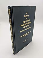 A History of the First Presbyterian Church, Florence, Alabama. Sesquicentennial Observance 1818-1968 B0060LZF1M Book Cover