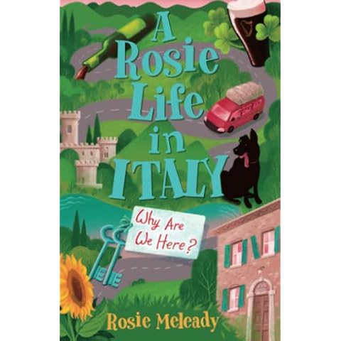 A Rosie Life In Italy: Why Are We Here? Cover