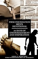 Firm Foundation Men’s Devotional: 30 Days of Encouragement and Inspiration 1733621997 Book Cover