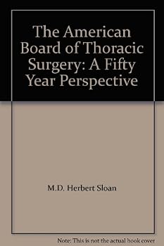 Hardcover The American Board of Thoracic Surgery: A Fifty Year Perspective Book